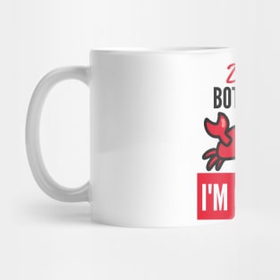 Don't Bother Me Im Crabby Mug